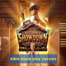 bible black only version